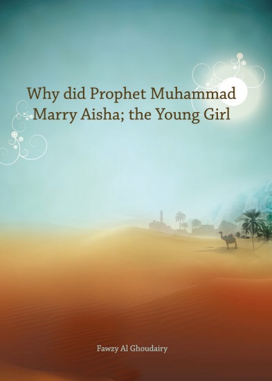 Због чега је посланик Мухаммед, мир над њим, оженио Аишу, још док је била девојчица